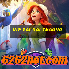 vip bai doi thuong