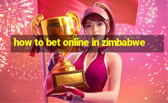 how to bet online in zimbabwe