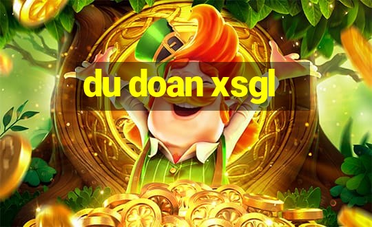 du doan xsgl