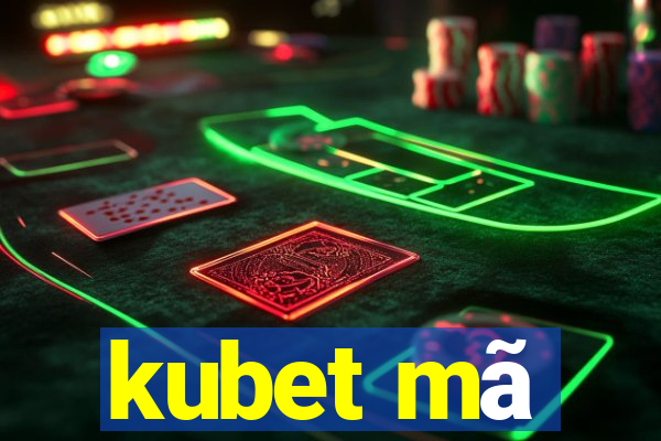 kubet mã