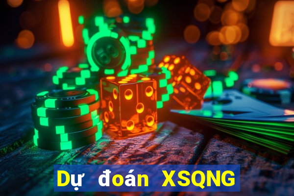 Dự đoán XSQNG ngày 17