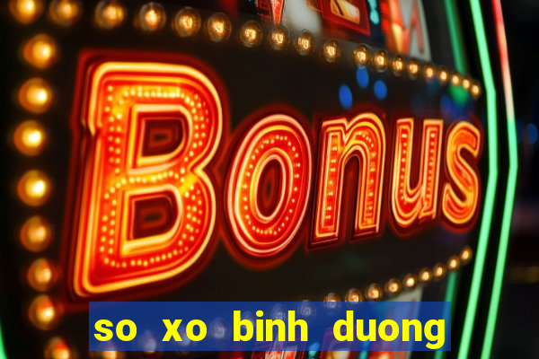 so xo binh duong ngay 22 11