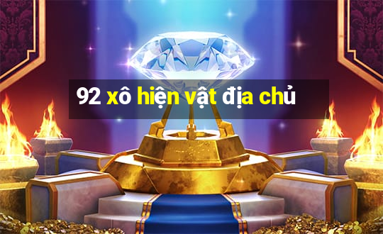 92 xô hiện vật địa chủ