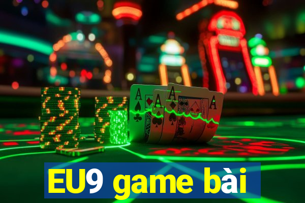 EU9 game bài