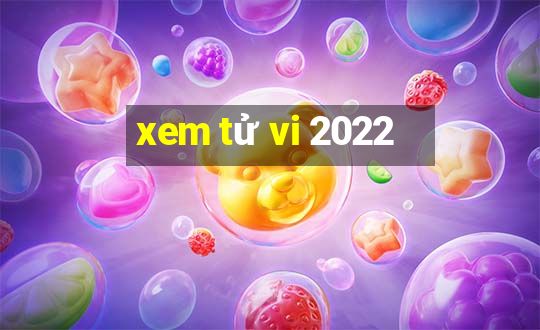 xem tử vi 2022