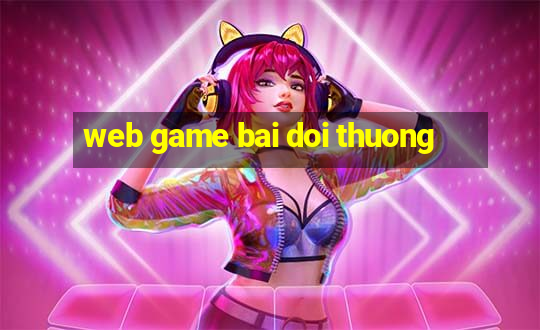 web game bai doi thuong