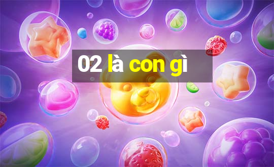 02 là con gì