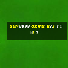 Sun8999 Game Bài 1 Đổi 1