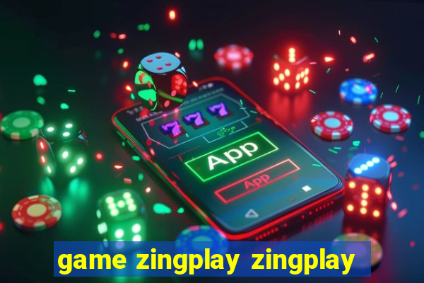 game zingplay zingplay