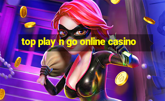 top play n go online casino