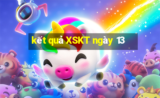 kết quả XSKT ngày 13