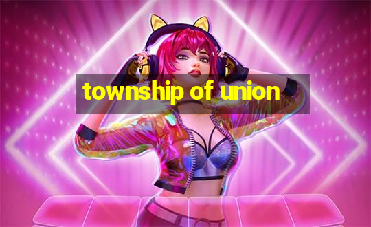 township of union