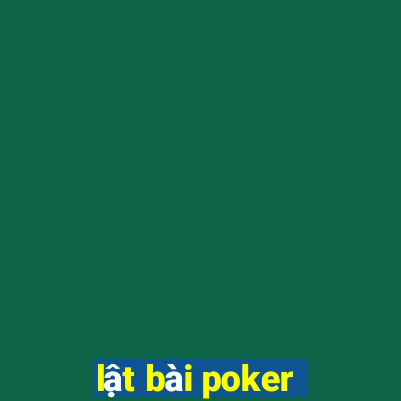 lật bài poker