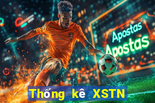 Thống kê XSTN ngày mai