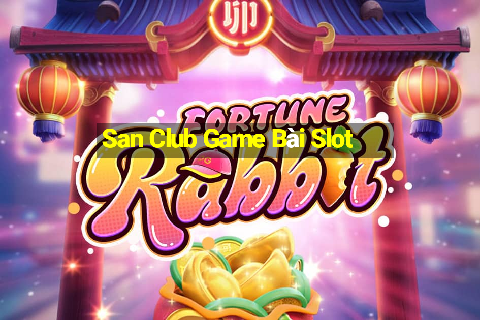 San Club Game Bài Slot