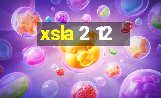 xsla 2 12