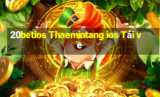 20betios Thaemintang ios Tải về