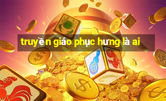 truyền giáo phục hưng là ai