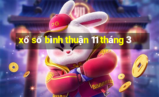 xổ số bình thuận 11 tháng 3