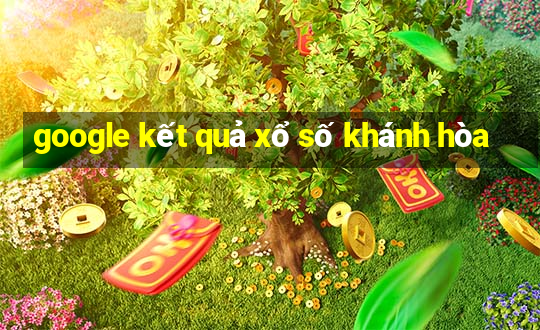 google kết quả xổ số khánh hòa