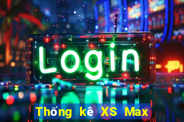 Thống kê XS Max 3D thứ tư