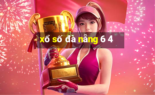 xổ số đà nẵng 6 4