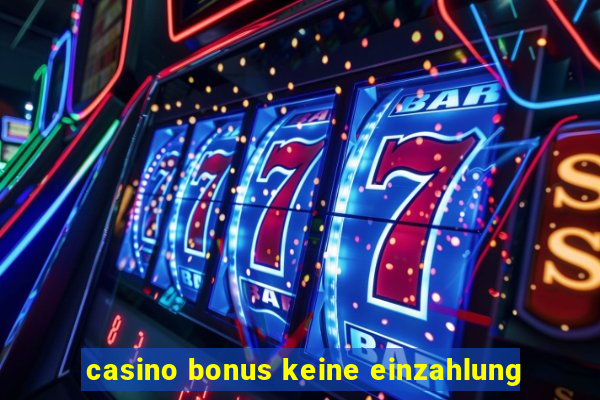 casino bonus keine einzahlung