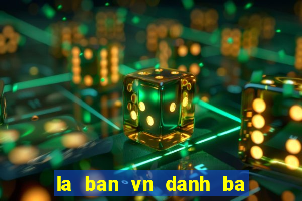 la ban vn danh ba viet nam