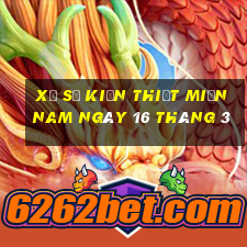 xổ số kiến thiết miền nam ngày 16 tháng 3