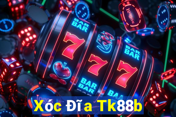 Xóc Đĩa Tk88b