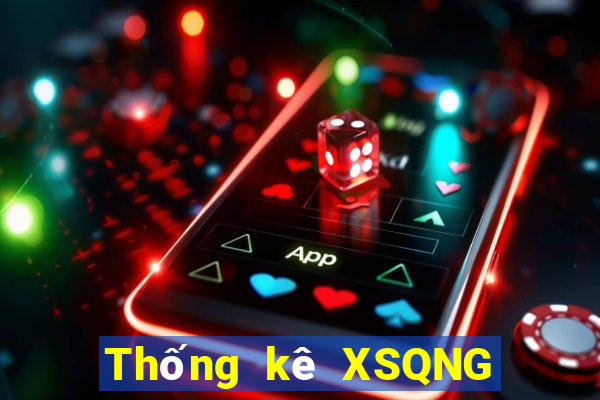 Thống kê XSQNG ngày 20