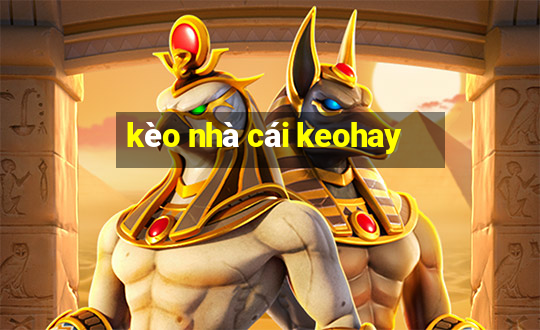 kèo nhà cái keohay