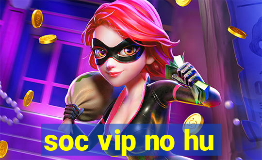 soc vip no hu