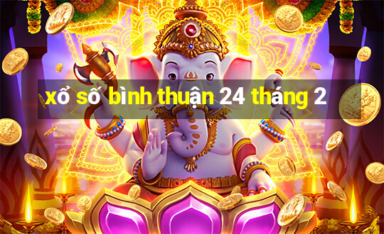 xổ số bình thuận 24 tháng 2