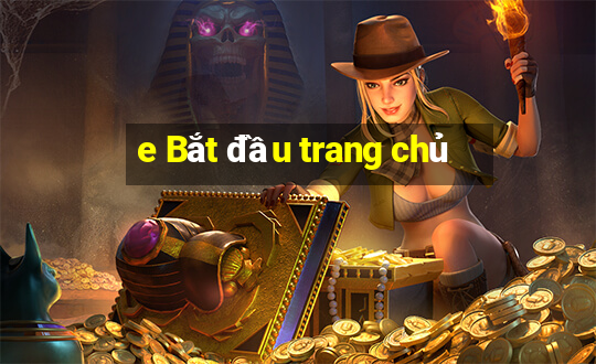 e Bắt đầu trang chủ