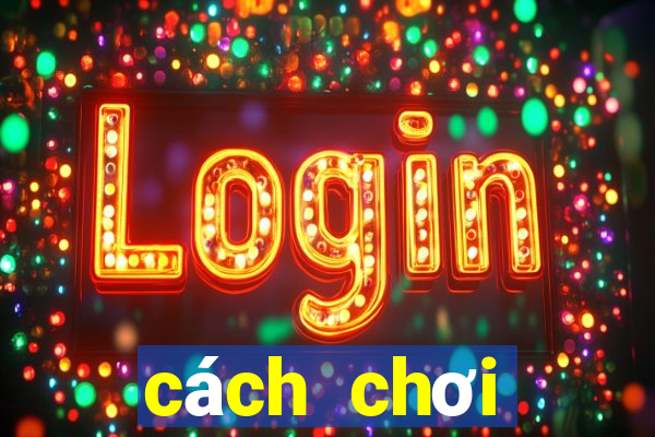 cách chơi roulette win 100