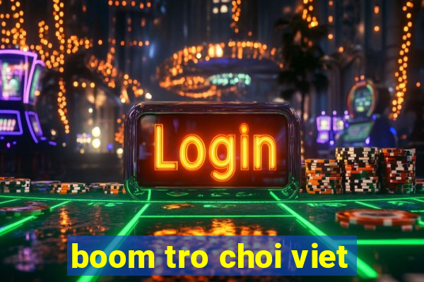 boom tro choi viet