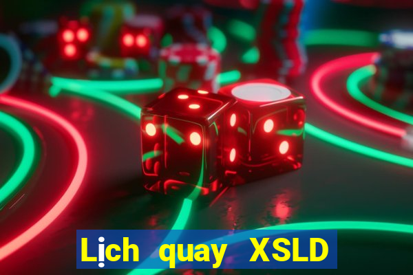 Lịch quay XSLD ngày 23