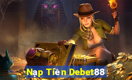 Nạp Tiền Debet88