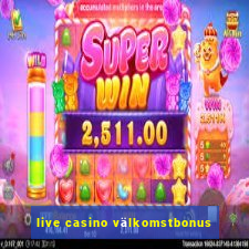 live casino välkomstbonus