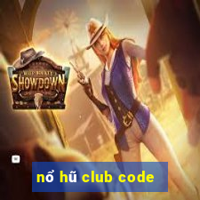 nổ hũ club code