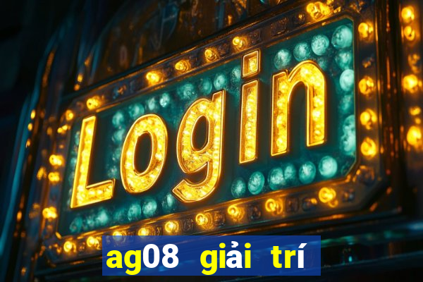 ag08 giải trí châu Á