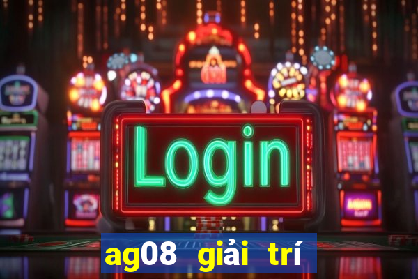 ag08 giải trí châu Á