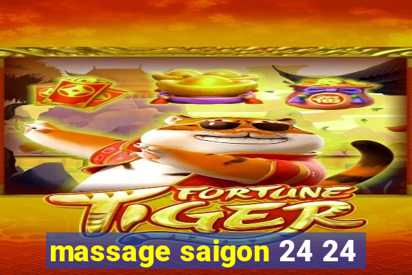 massage saigon 24 24