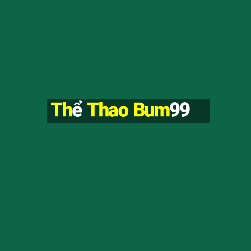 Thể Thao Bum99