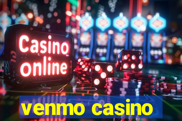 venmo casino