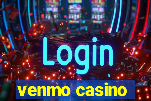 venmo casino