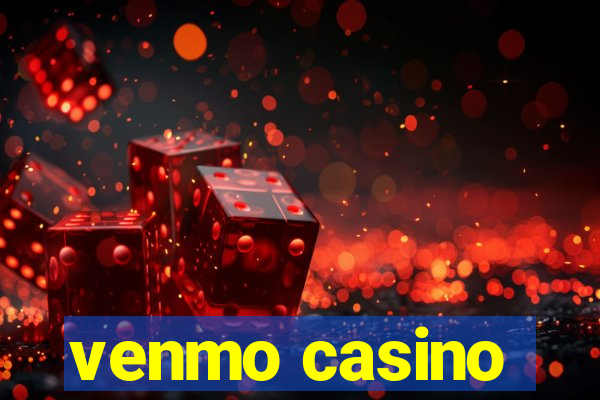 venmo casino