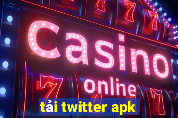 tải twitter apk