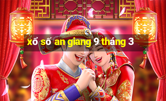 xổ số an giang 9 tháng 3